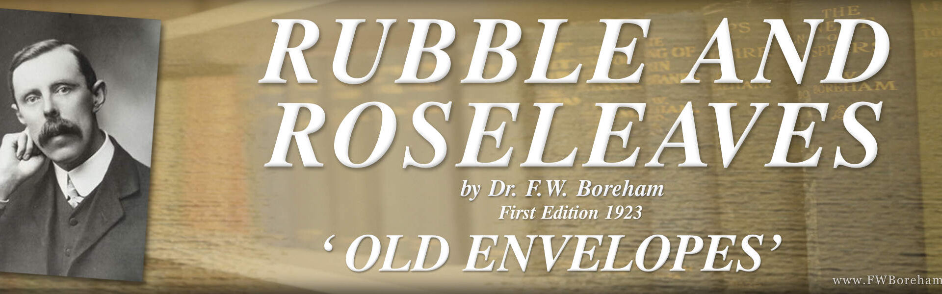 Rubble and Roseleaves, Part 1, Chapter 1 - Old Envelopes Rubble and Roseleaves, Part 1, Chapter 1 - Old Envelopes