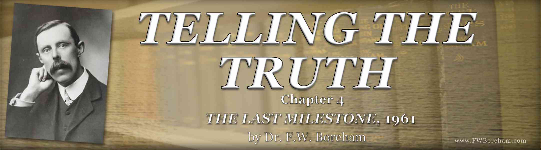 1961, The Last Milestone, CHapter 4, TELLING THE TRUTH