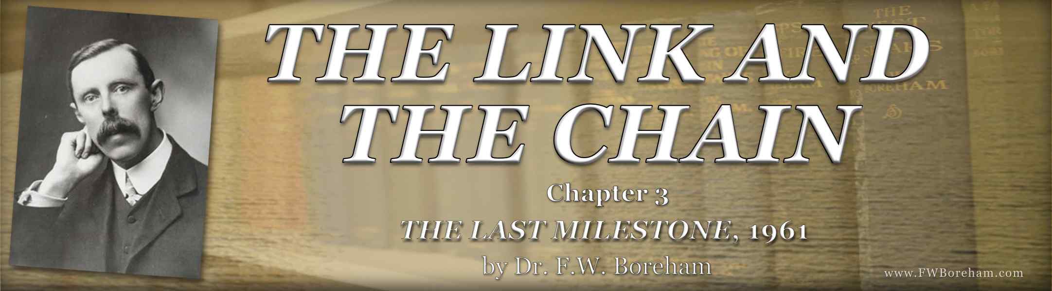 1961, The Last Milestone, Chapter 3 - THE LINK AND THE CHAIN
