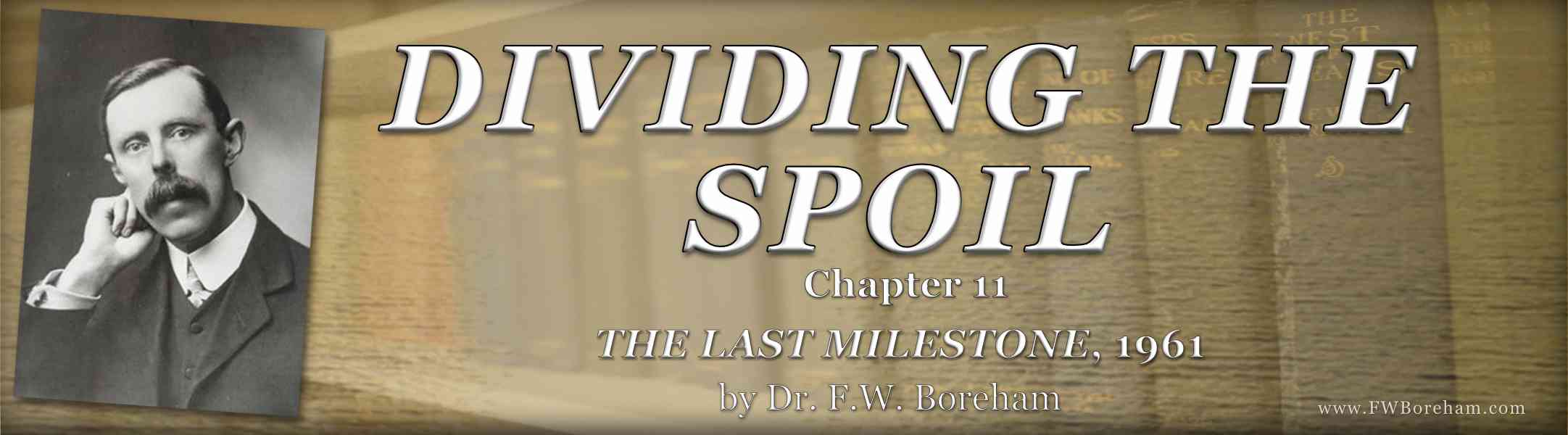 1961, The Last Milestone - Chapter 11, DIVIDING THE SPOIL