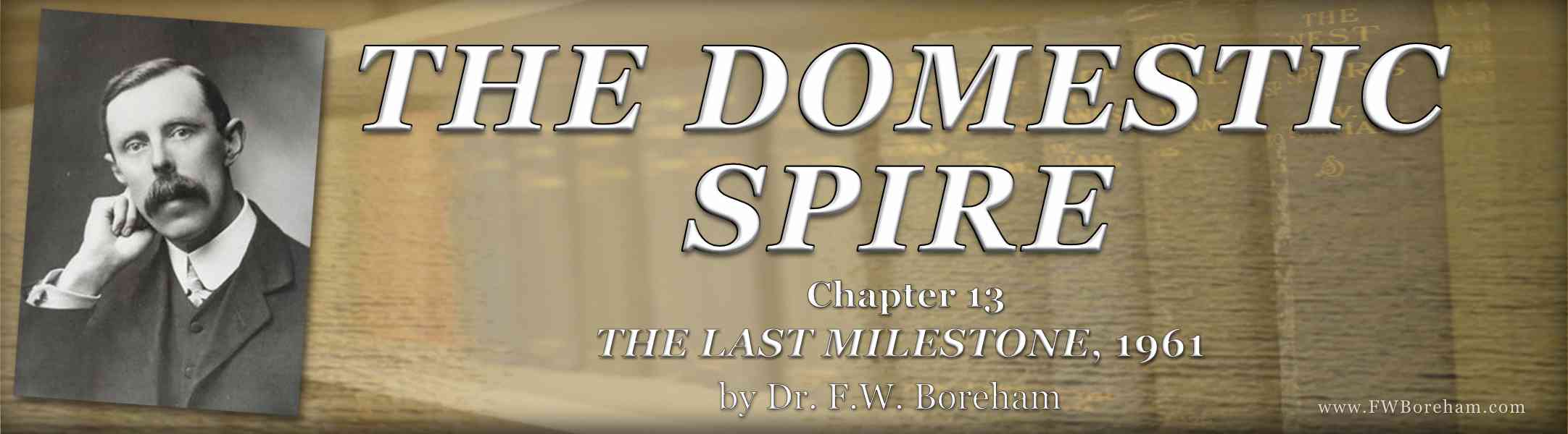 1961, The Last Milestone - Chapter 13, THE DOMESTIC SPIRE