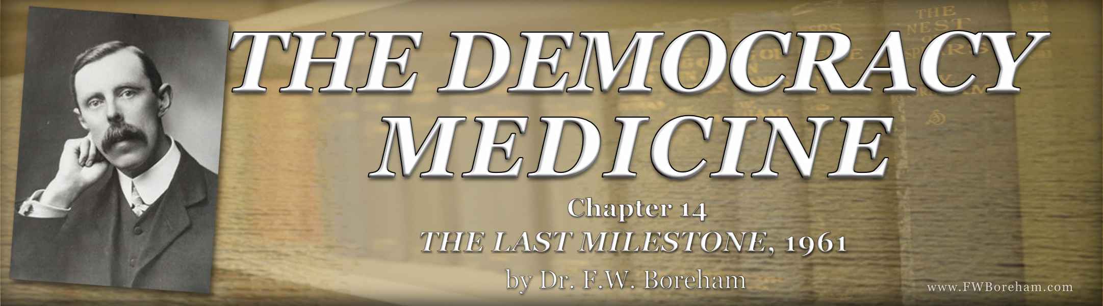 1961, The Last Milestone, Chapter 14 - THE DEMOCRACY of MEDICINE