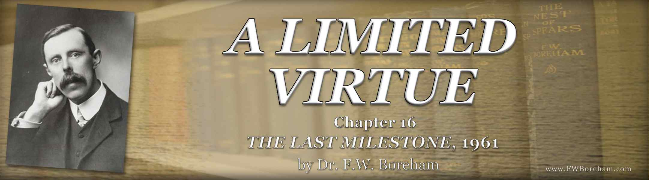 1961, The Last Milestone - Chapter 16<br />
A LIMITED VIRTUE