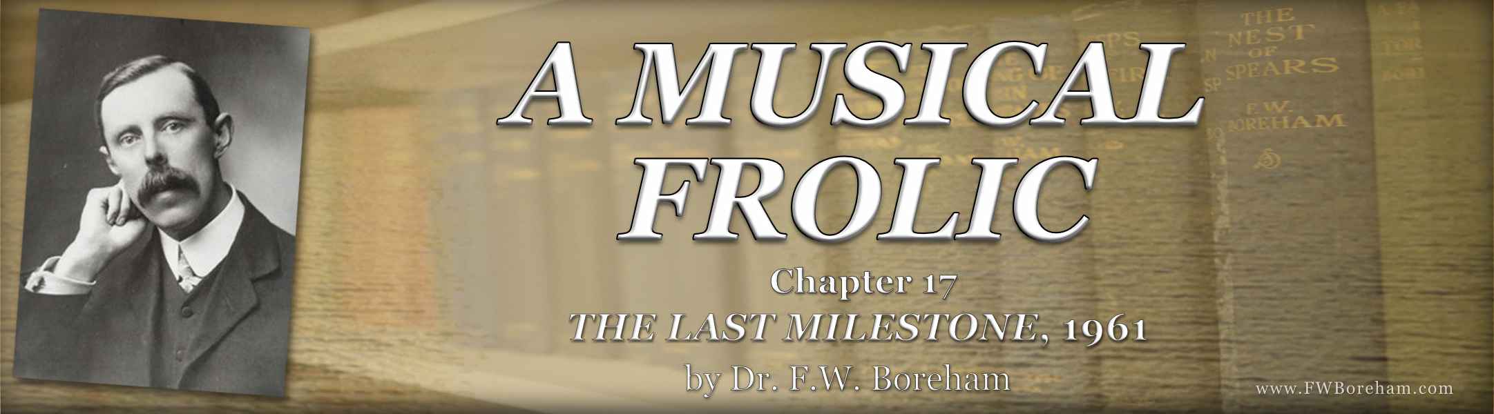 1961, The Last Milestone, Chapter 17<br />
A MUSICAL FROLIC