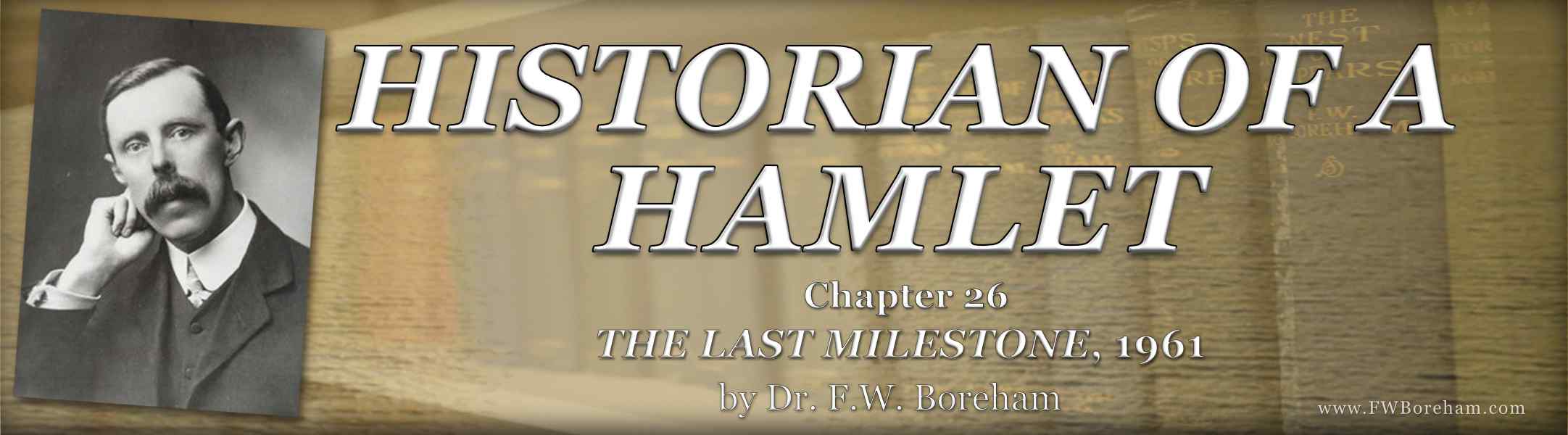 1961, The Last Milestone, Chapter 26 - HISTORIAN OF A HAMLET