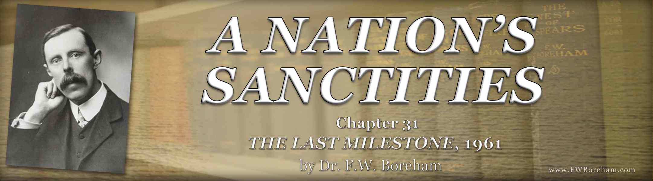 1961, The Last Milestone, Chapter 31 - A NATION’S SANCTITIES
