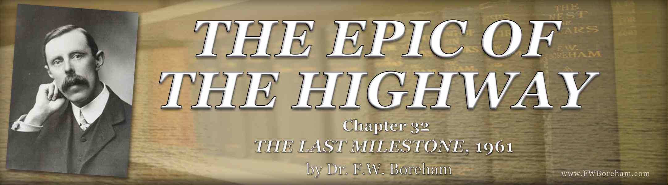 1961, The Last Milestone, Chapter 32 - THE EPIC OF THE HIGHWAY