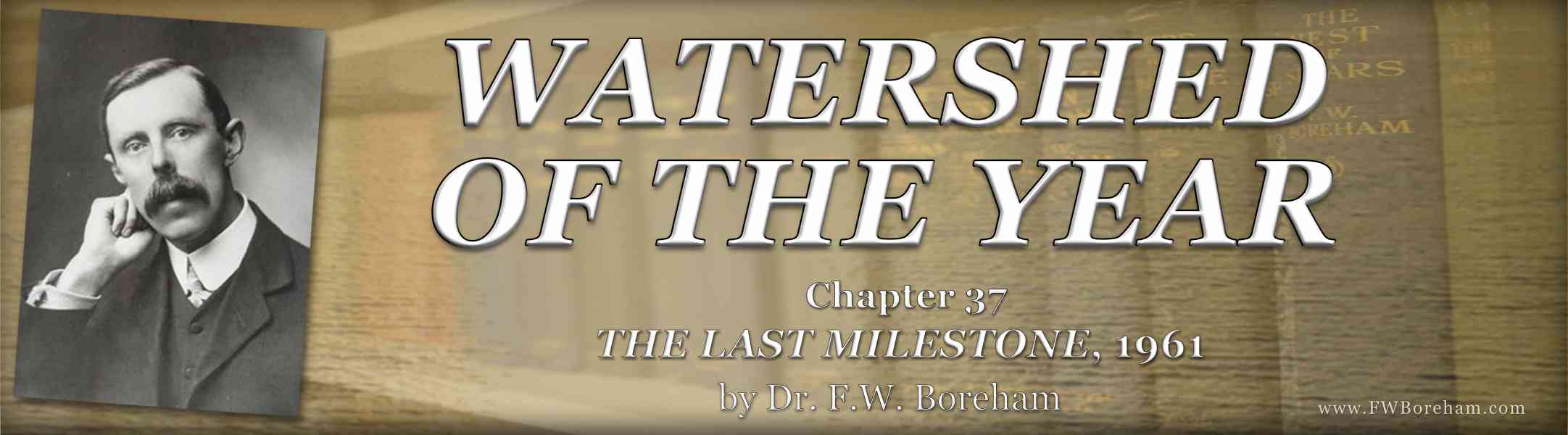 1961, The Last Milestone, Chapter 37 - WATERSHED OF THE YEAR