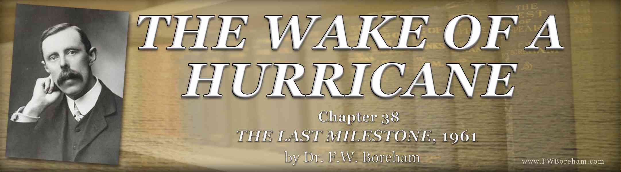 1961, The Last Milestone, Chapter 38 - THE WAKE OF A HURRICANE