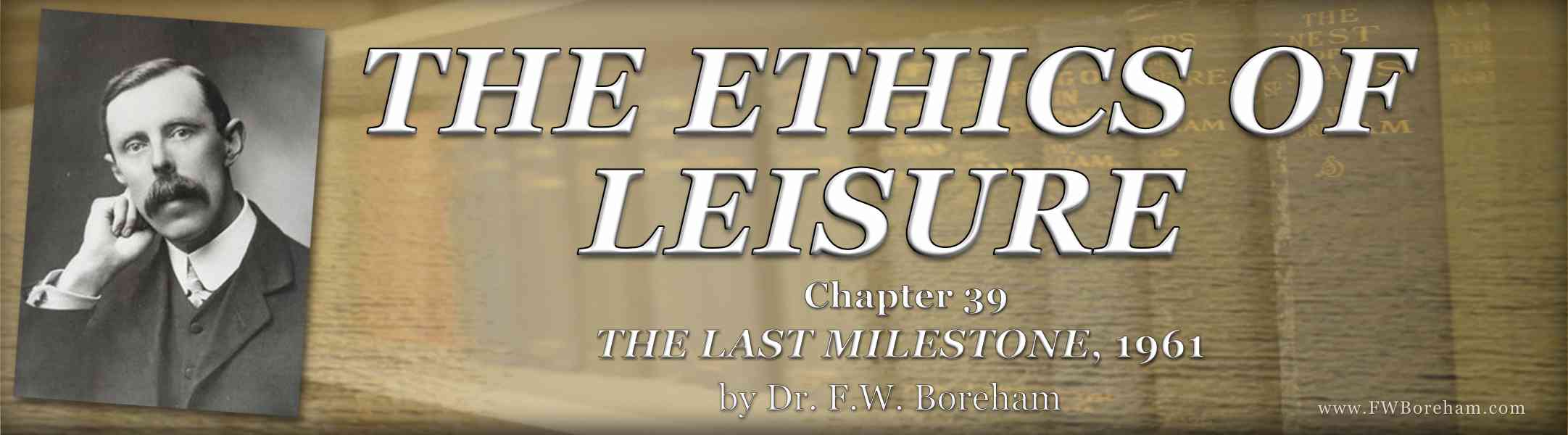 1961, The Last Milestone - Chapter 39 - THE ETHICS OF LEISURE