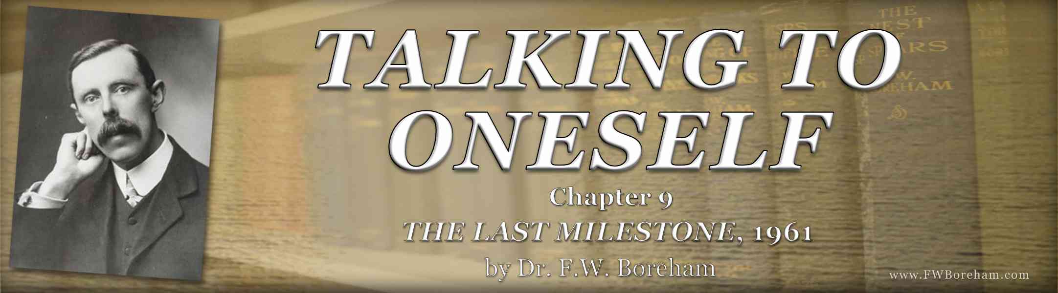 1961, The Last Milestone - Chapter 9, TALKING TO ONESELF 